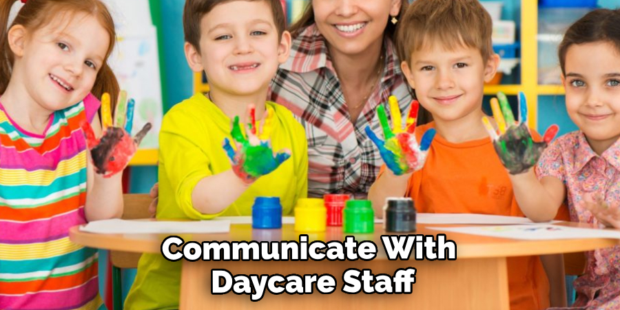 Communicate With Daycare Staff