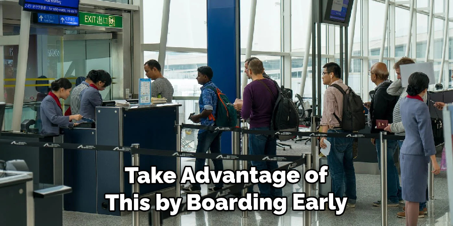  Take Advantage of This by Boarding Early