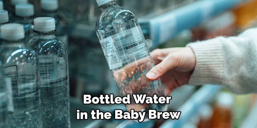 Bottled Water in the Baby Brew