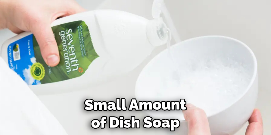Small Amount of Dish Soap