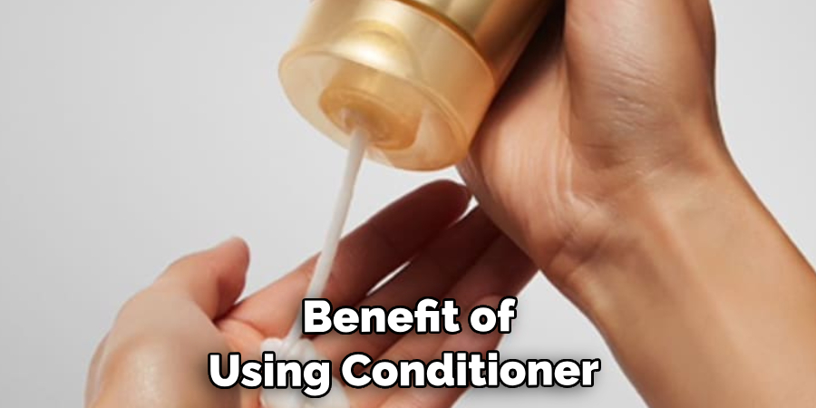 Benefit of Using Conditioner 