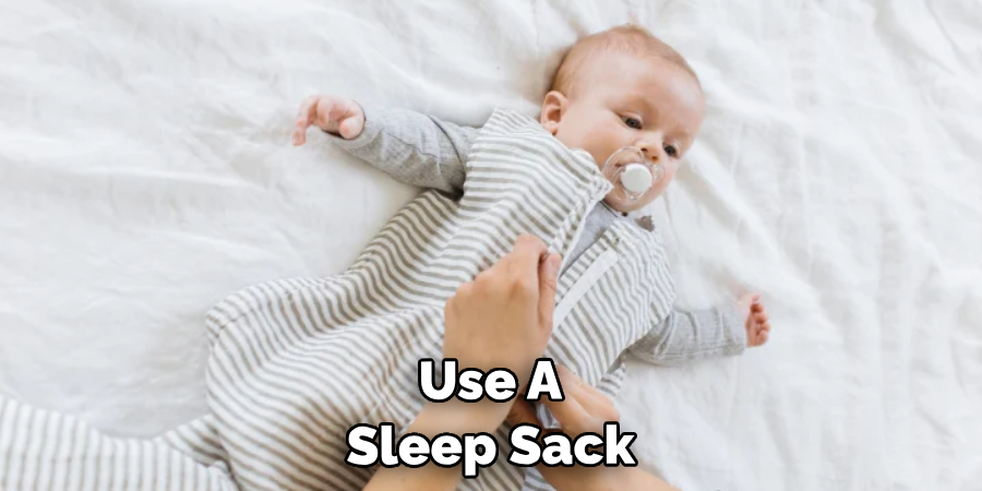 Use a Sleep Sack 