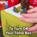 To Turn Off Your Tonie Box