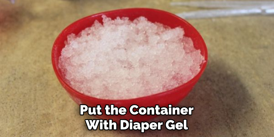 Put the Container With Diaper Gel
