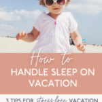 How to handle sleep on vacation.