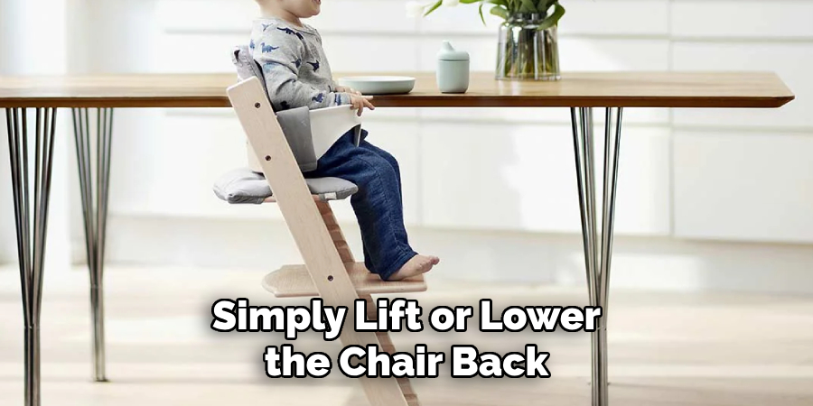 Simply Lift or Lower the Chair Back