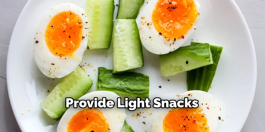 Provide Light Snacks