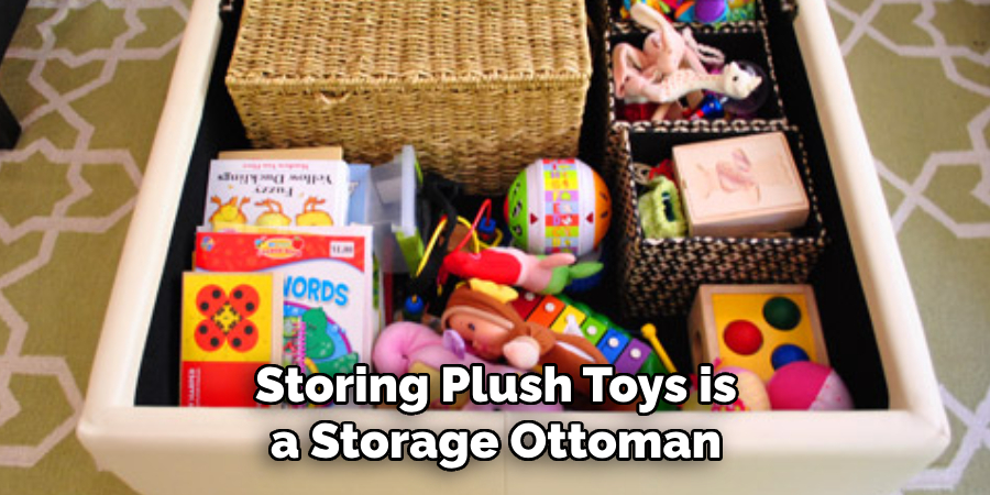 Storing Plush Toys is a Storage Ottoman
