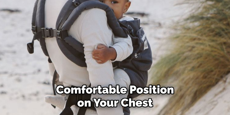 Comfortable Position on Your Chest