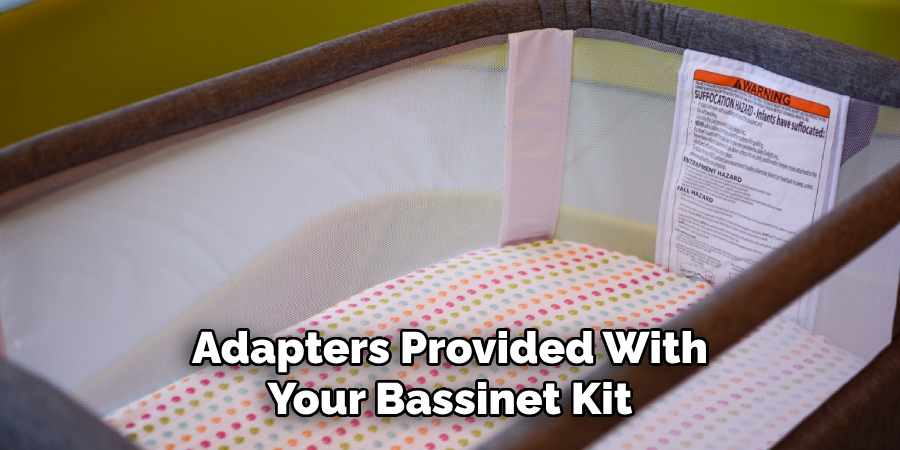 Adapters Provided With Your Bassinet Kit