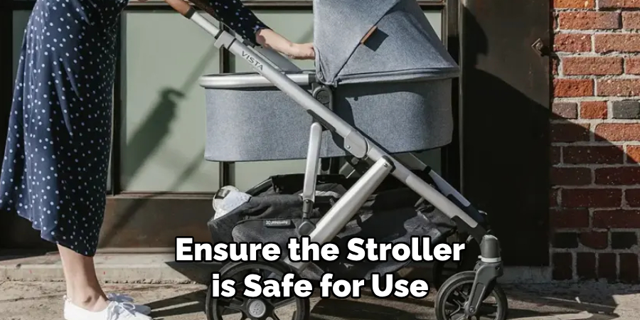 Ensure the Stroller is Safe for Use