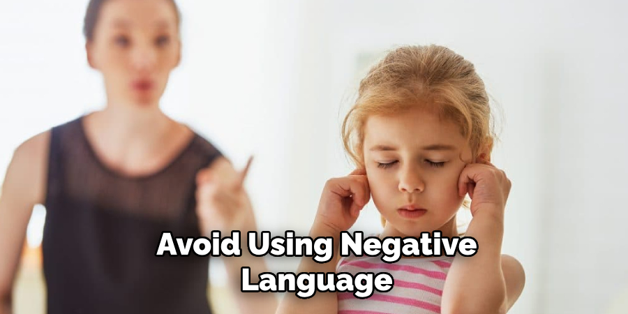 Avoid Using Negative Language