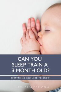 can you sleep train a 3 month old